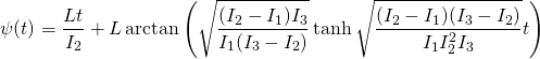 \begin{equation*}\psi(t)=\frac{Lt}{I_2}+L\arctan\left( \sqrt{\frac{(I_2-I_1)I_3}{I_1(I_3-I_2)}}\tanh\sqrt{\frac{(I_2-I_1)(I_3-I_2)}{I_1I_2^2I_3}}t  \right)\end{equation*}