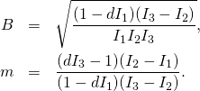 \begin{eqnarray*} B&=&\sqrt{\frac{(1-d I_1) (I_3-I_2)}{I_1 I_2 I_3}},\\ m&=&\frac{(d I_3-1) (I_2-I_1)}{(1-d I_1) (I_3-I_2)}. \end{eqnarray*}