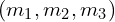 (m_1,m_2,m_3)