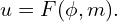 u=F(\phi,m).